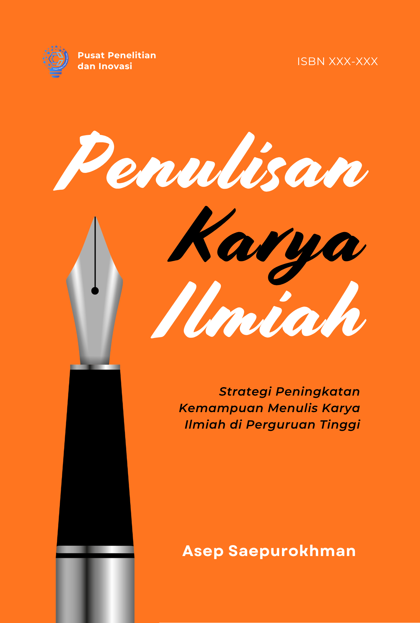 Penulisan Karya Ilmiah (Strategi Peningkatan Kemampuan Menulis Karya Ilmiah di Perguruan Tinggi)
